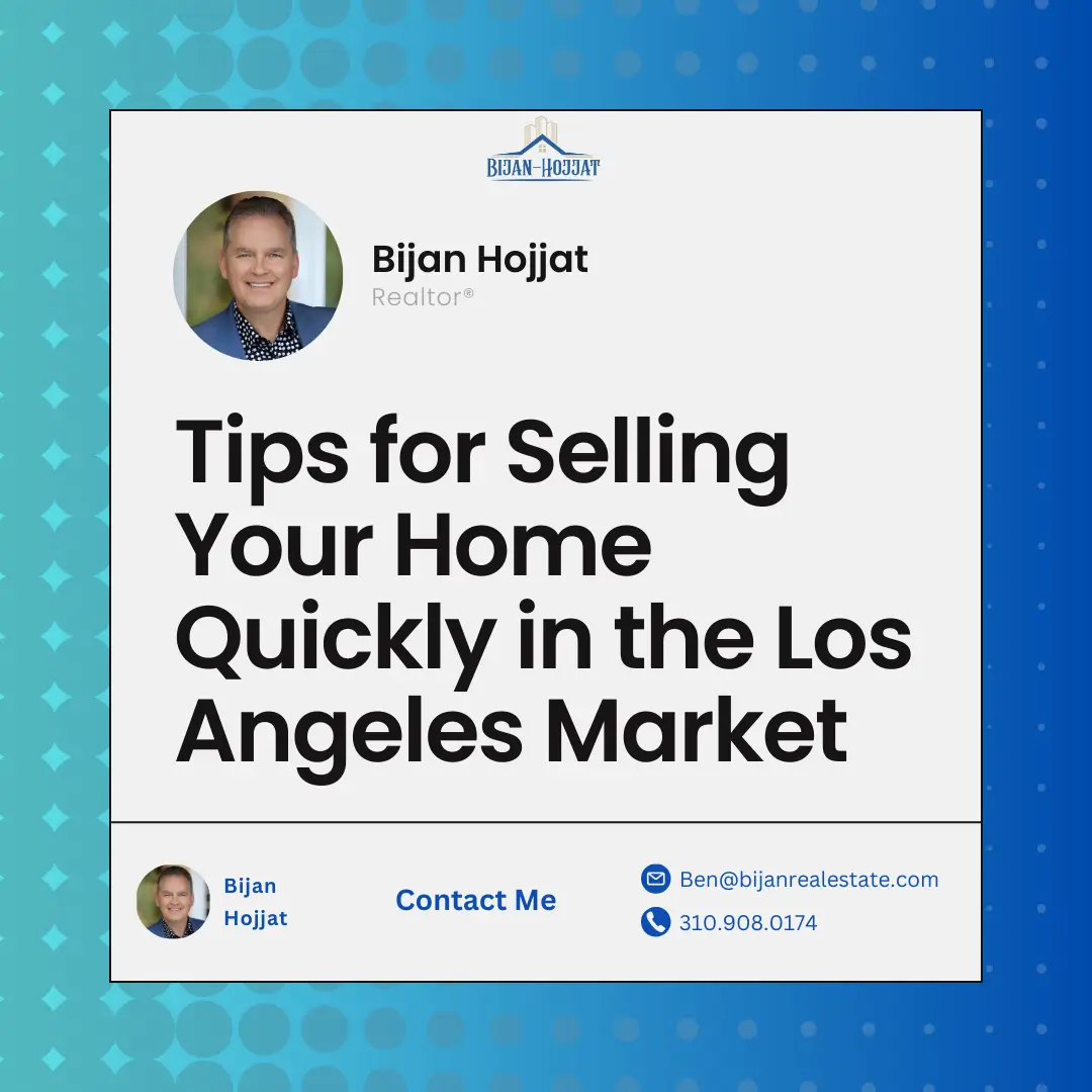 Tips for Selling Your Home Quickly in the Los Angeles Market