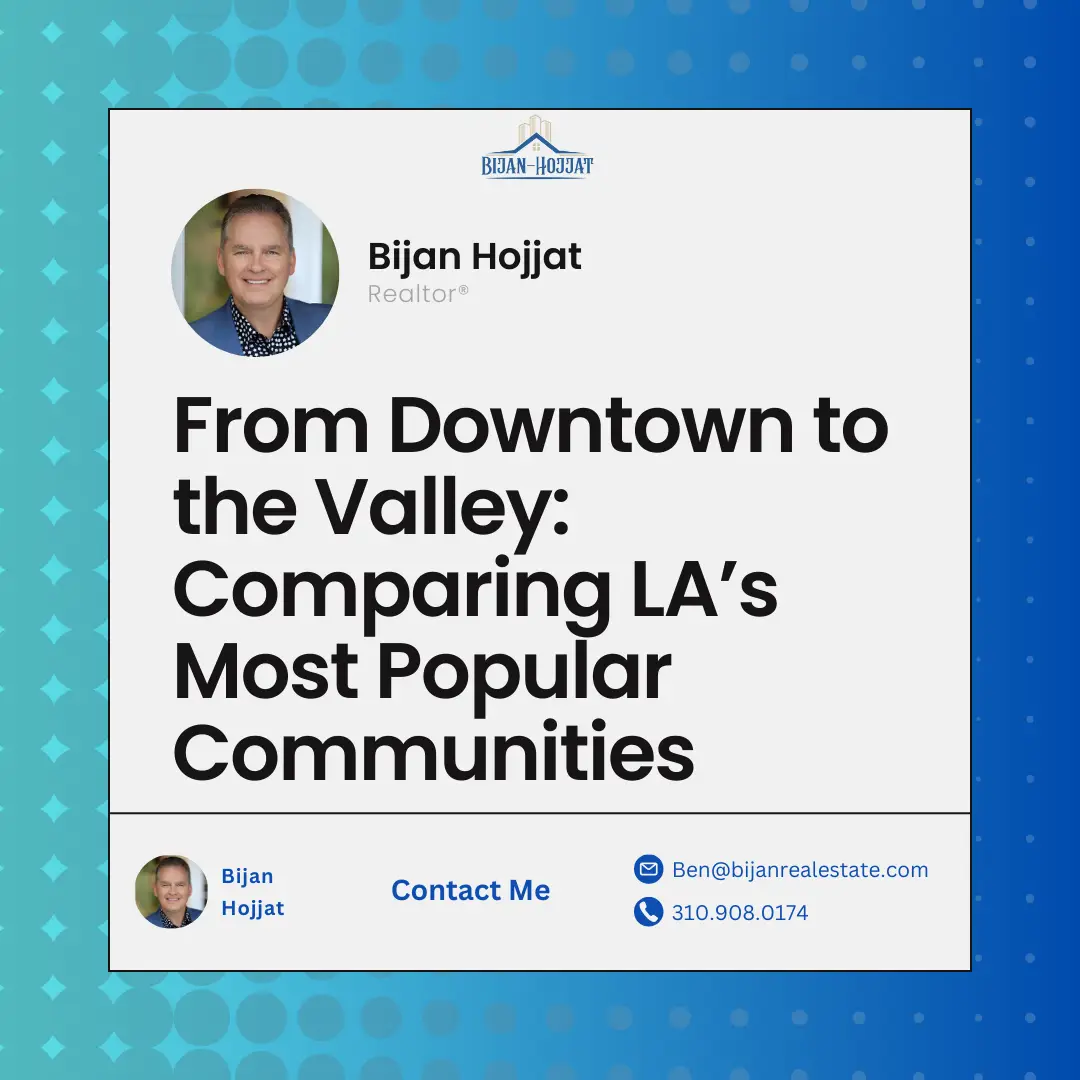 From Downtown to the Valley: Comparing LA’s Most Popular Communities