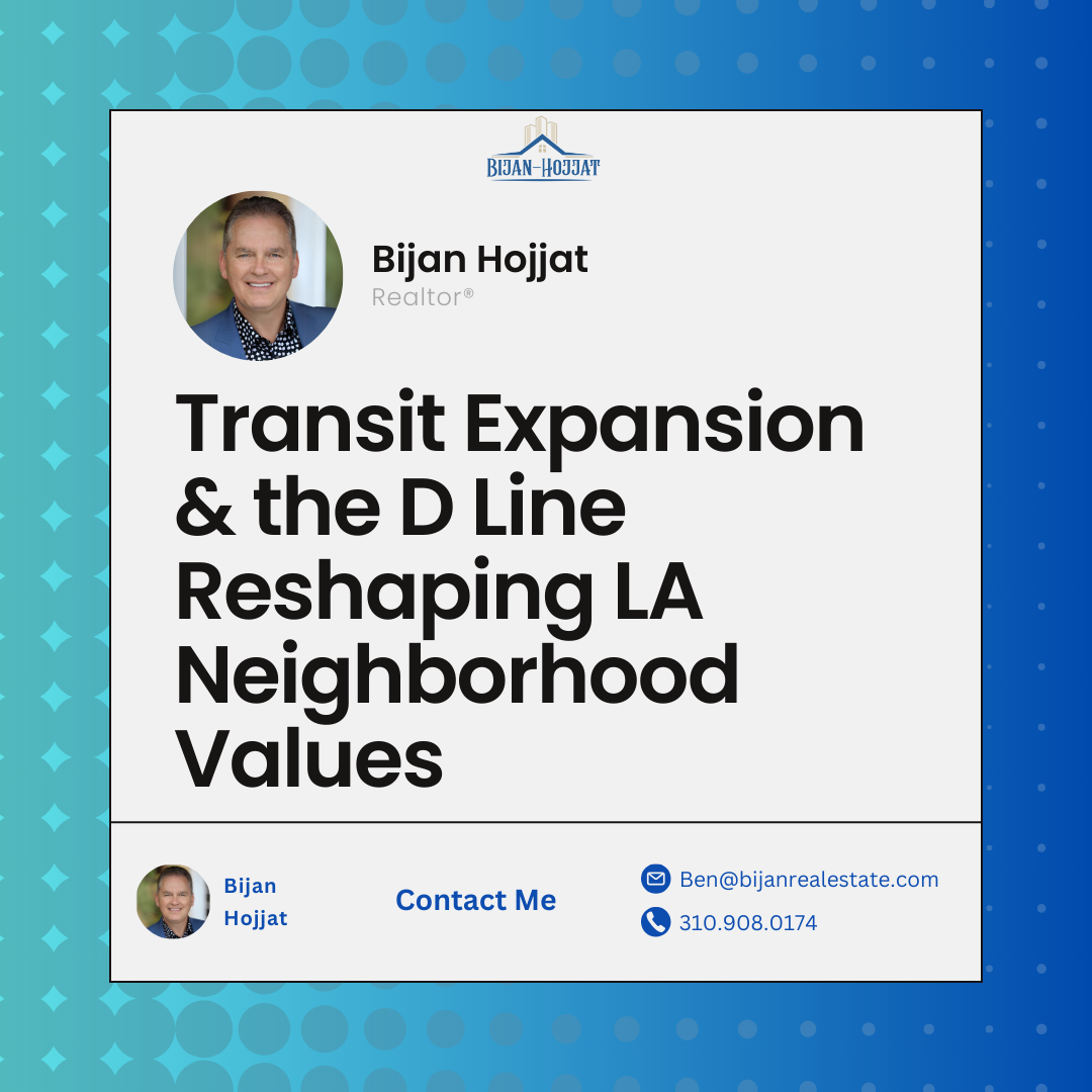 Transit Expansion & the D Line — Reshaping LA Neighbourhood Values