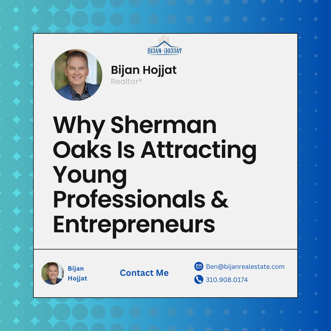 Why Sherman Oaks Is Attracting Young Professionals & Entrepreneurs