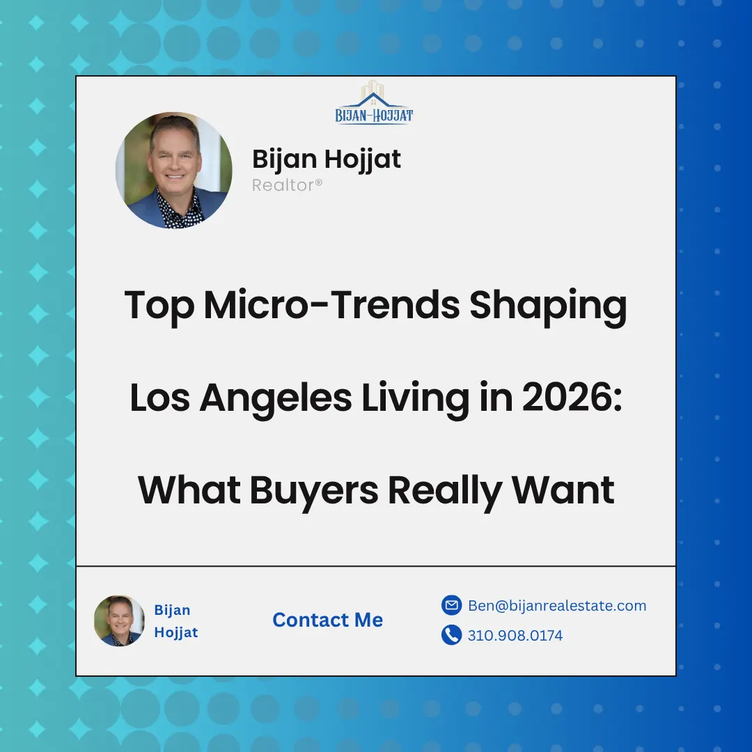 Top Micro-Trends Shaping Los Angeles Living in 2026: What Buyers Really Want
